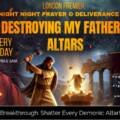 Breaking The Altars Of My Father’s House: A Divine Mandate For Your Deliverance