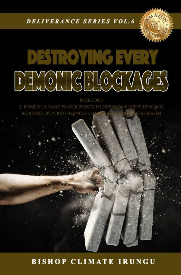 Destroying Every Demonic Blockage (Deliverance Series Vol. 6) (Ebook)