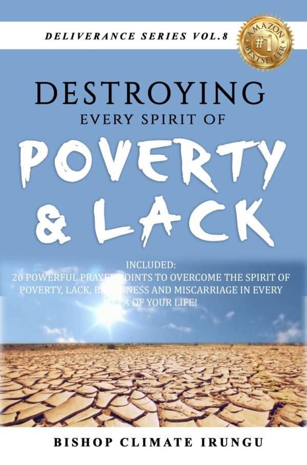 Destroying Every Spirit Of Poverty &Amp; Lack (Deliverance Series Vol. 8)