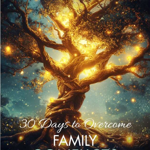 30 Days To Overcome Family Conflict