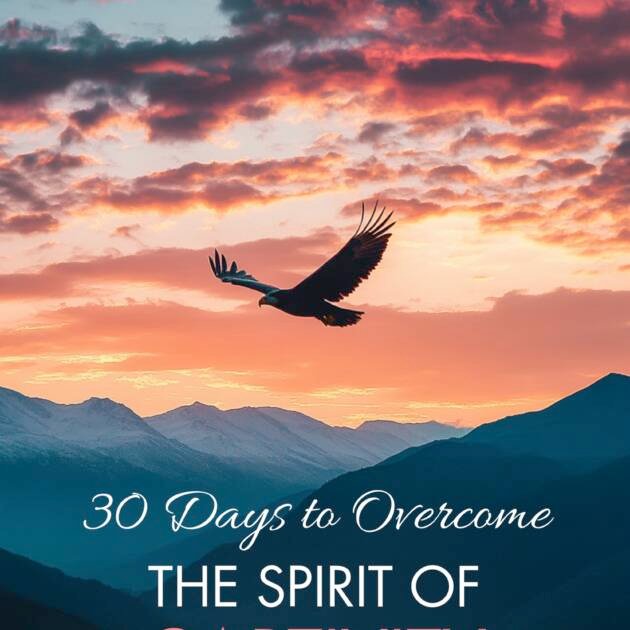 30 Days To Overcome The Spirit Of Captivity