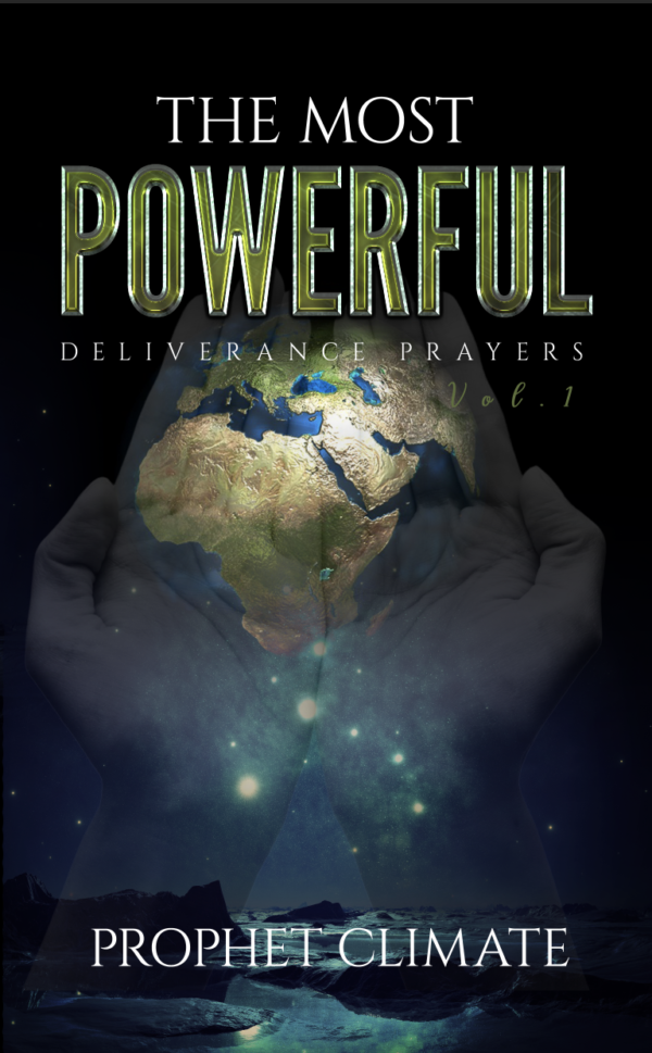 The Most Powerful Deliverance Prayers (Deliverance Manual Vol. 1)