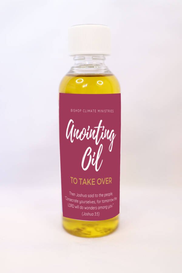 Anointing Oil To Take Over