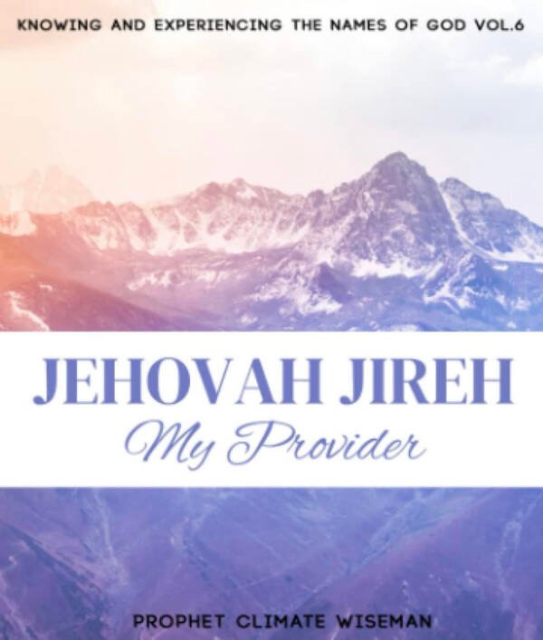 Jehovah Jireh: My Provider