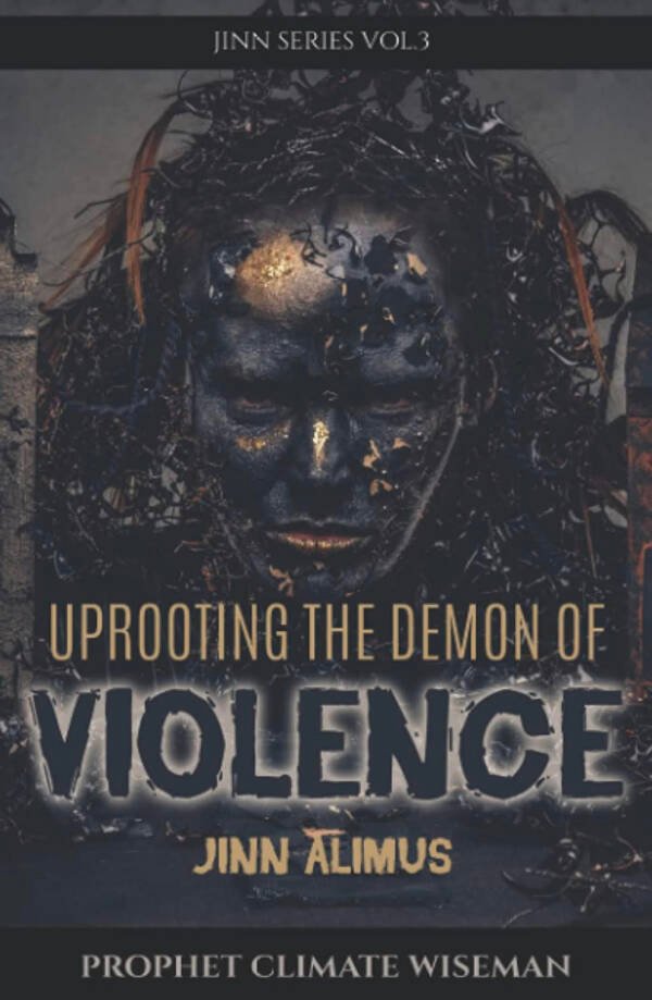 Uprooting The Demon Of Violence: Jinn Alimus